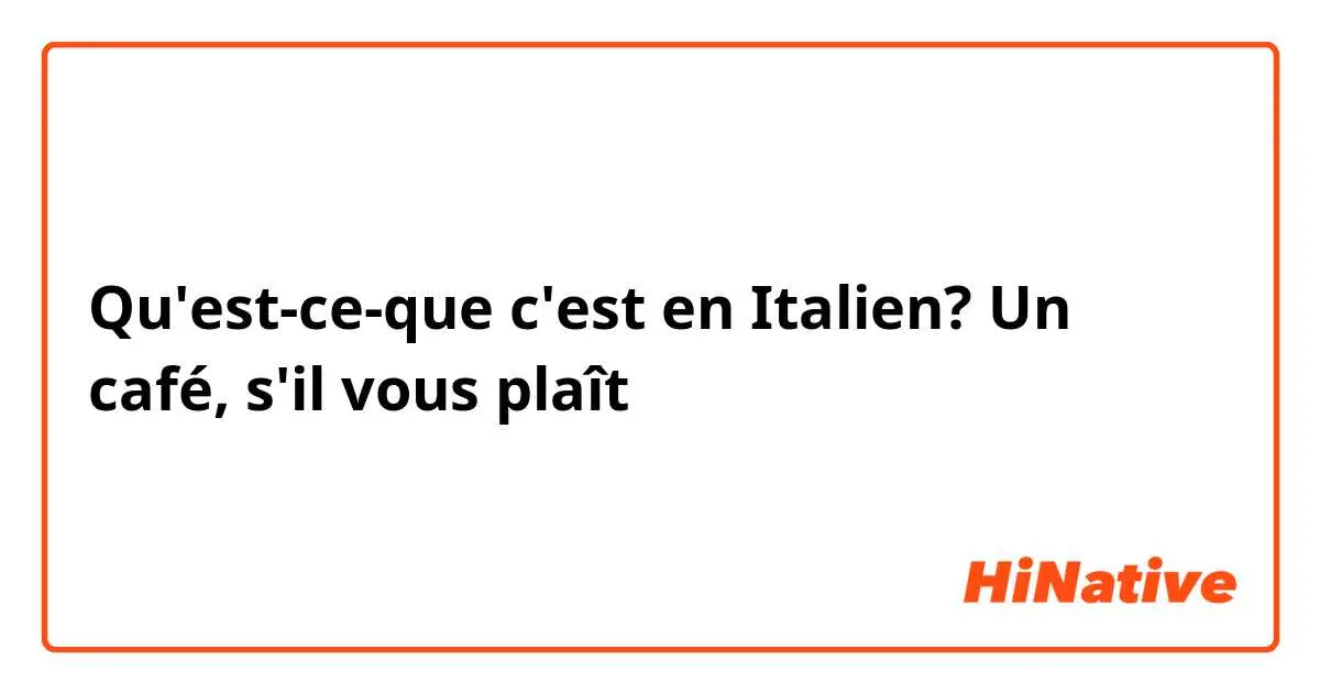 Un café s'il vous plaît en italien: disfruta de una taza de espresso auténtico - Comment dire s'il te plaît italien un café s'il vous plait en italien - Comment dire s'il te plaît italien
