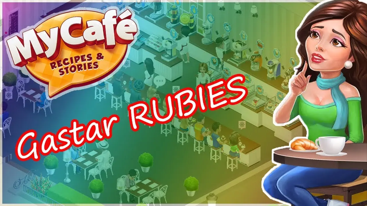 Para qué sirven los rubíes en My Café - Cómo subir de nivel más rápido en My café para que sirven los rubies en my cafe - Cómo subir de nivel más rápido en My café