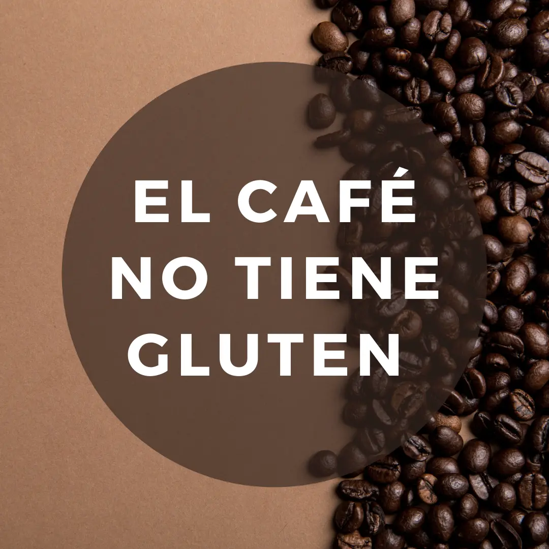 ¿El café tiene gluten? - Qué café puede tomar un celíaco el cafe tiene gluten - Qué café puede tomar un celíaco