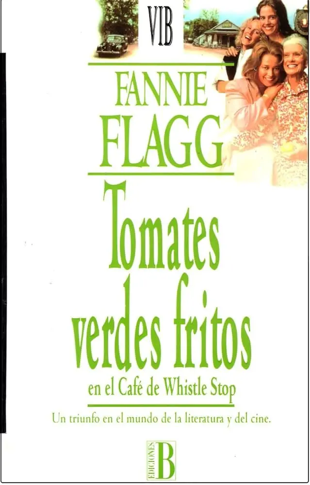 tomates verdes fritos en el café de whistle stop - Qué significa Tomates verdes fritos